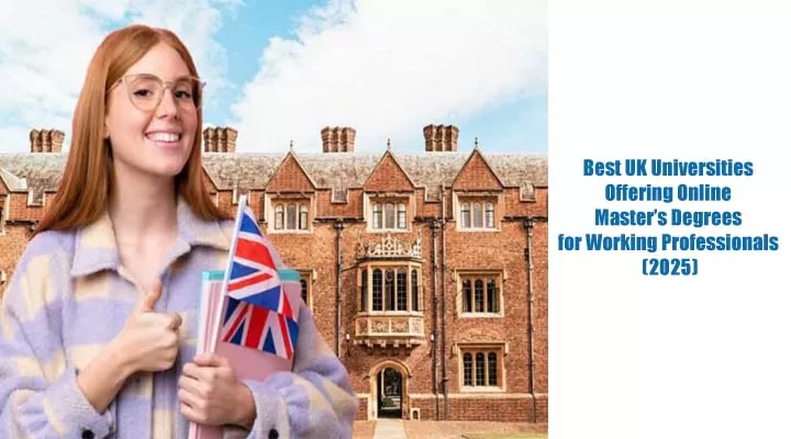 Best UK Universities Offering Online Master’s Degrees for Working Professionals (2025)